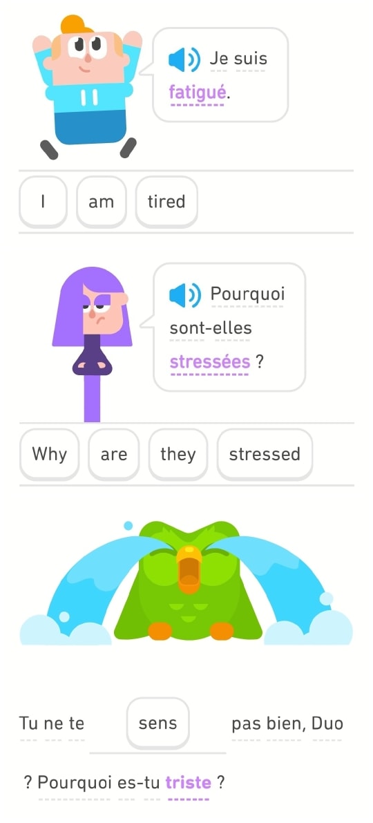 Duolingo 答题界面拼图。从上到下：“Je suis fatigué”（我累了）；“Pourquoi sont-elles stressées”（为什么她们有压力）；“Tu ne te sens pas bien, Duo ? Pourquoi es-tu triste?”（你还好吗 Duo？怎么那么伤心？）